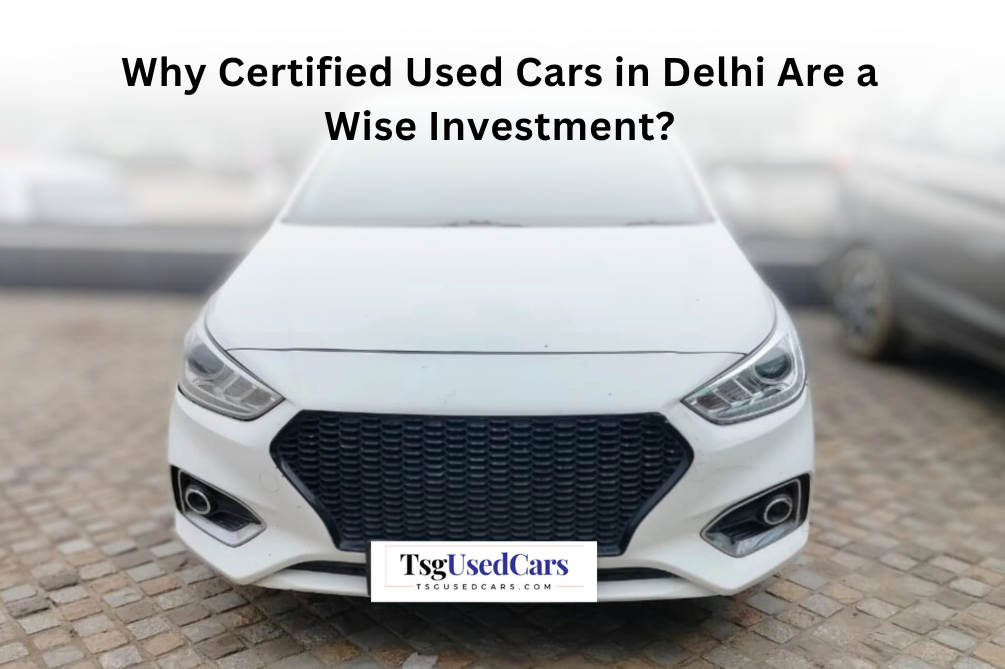 certified used cars in delhi - tsg used cars