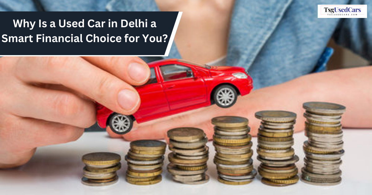 used car in delhi at tsg used cars