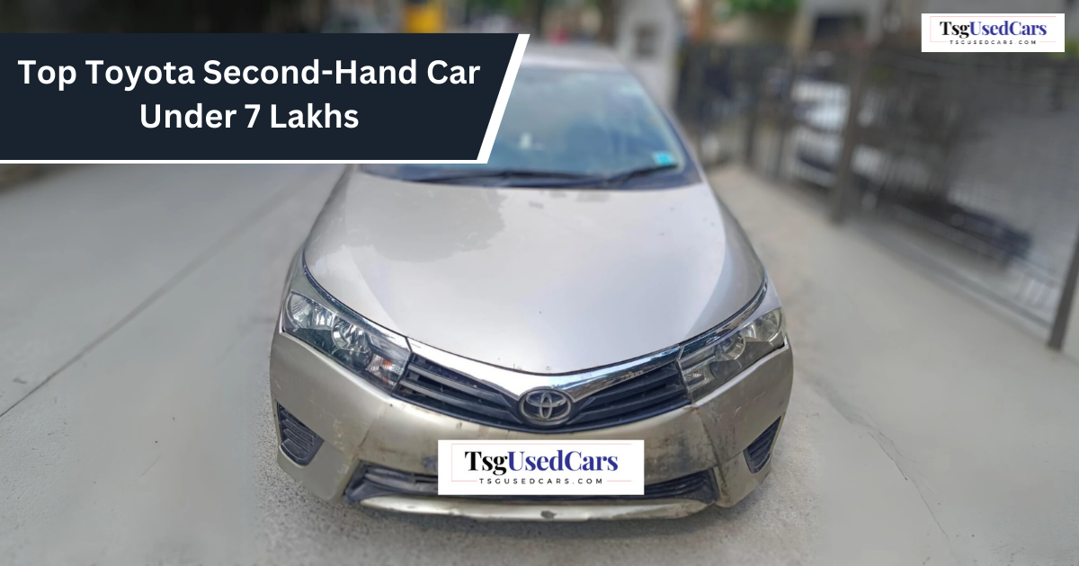 Toyota Second-Hand Car Under 7 Lakhs at tsg used cars